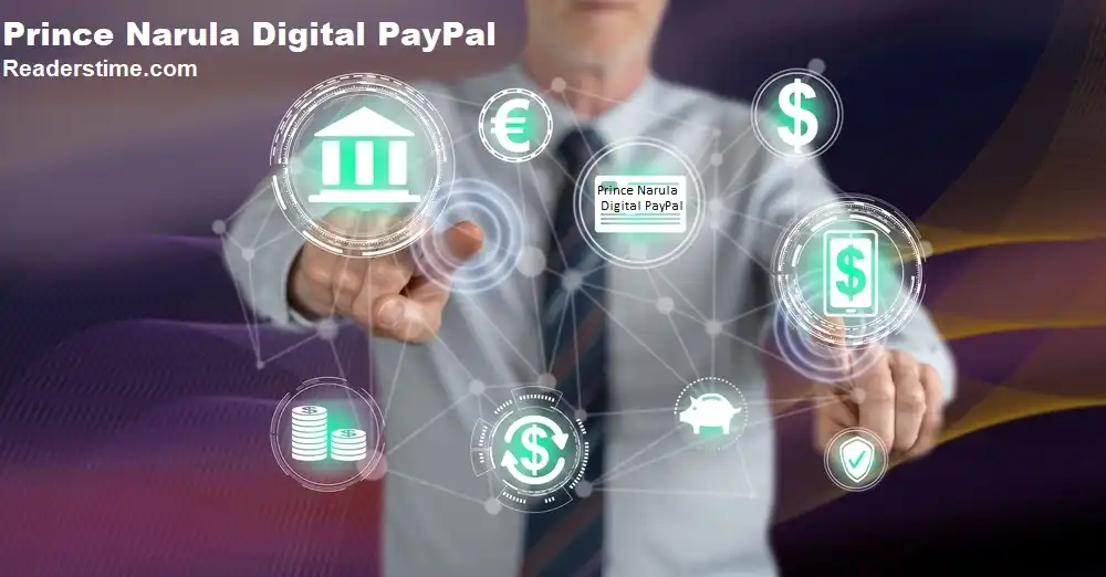 How Prince Narula Digital PayPal Maximizes Online Transactions?