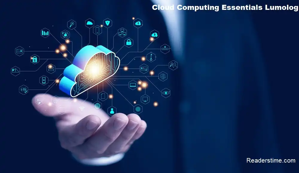 Effects of Cloud Computing Essentials Lumolog on Business